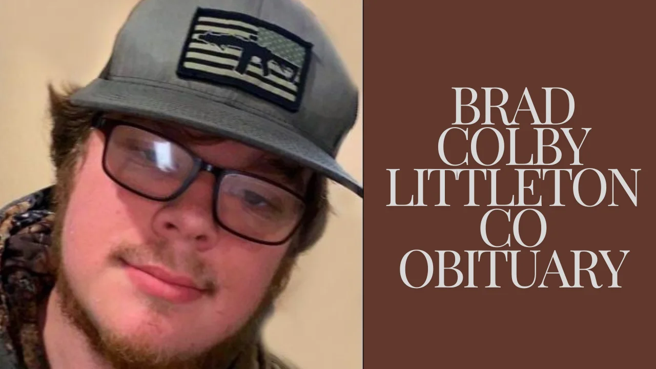 Brad Colby Littleton CO Obituary: Respecting an Existence of Thoughtfulness and Local area